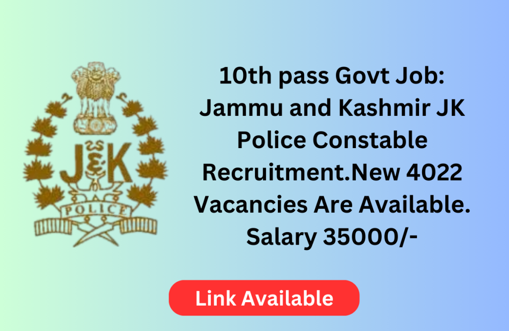 Jammu and Kashmir JK Police Constable Recruitment 2024: New 4022 Vacancies Are Available. Apply Link Available